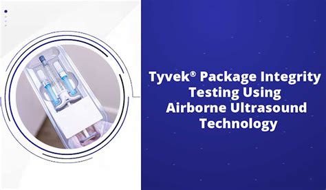 tyvex package test|tyvek package integrity testing.